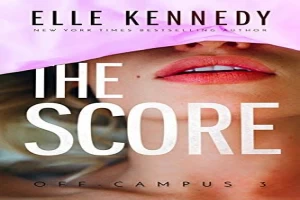 Book cover of The Score by elle kennedy Book cover of The Score by elle kennedy